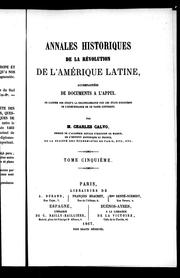 Cover of: Annales historiques de la révolution de l'Amérique latine by Carlos Calvo
