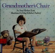 Cover of: Grandmother's chair by Ann Herbert Scott