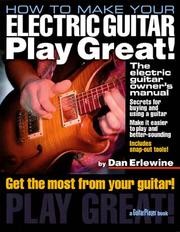 How to make your electric guitar play great! by Dan Erlewine