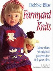 Cover of: Farmyard knits by Debbie Bliss, Debbie Bliss