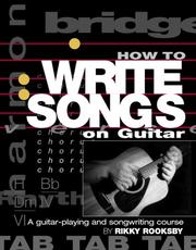 How to write songs on guitar by Rikky Rooksby