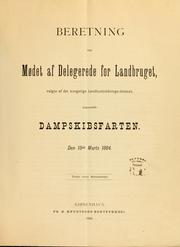 Beretning om mødet af delegerede for landbruget, valgte af det kongelige Landhusholdnings-Selskab, angaaende Dampskibsfarten, den 15de marts 1884 by Forenede dampskibs-selskab