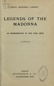 Cover of: Legends of the Madonna as represented in the fine arts