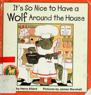 Cover of: It's So Nice to Have a Wolf Around the House by Harry Allard