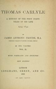 Cover of: Thomas Carlyle: a history of the first forty years of his life, 1795-1835