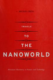 Cover of: Travels to the nanoworld: miniature machinery in nature and technology