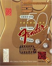 Cover of: 50 years of Fender by Tony Bacon