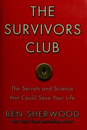 Cover of: The survivors club: the secrets and science that could save your life