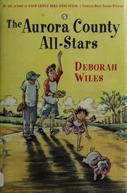 Cover of: The Aurora County All-Stars by Deborah Wiles