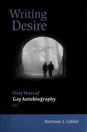 Cover of: Writing Desire: Sixty Years of Gay Autobiography (Wisconsin Studies in Autobiography)