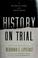Cover of: History on Trial