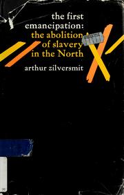 Cover of: The first emancipation: the abolition of slavery in the North.