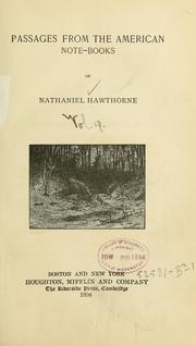 Cover of: Passages from the American note-books of Nathaniel Hawthorne. by Nathaniel Hawthorne, Nathaniel Hawthorne