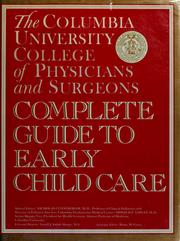 Cover of: The Columbia University College of Physicians and Surgeons complete guide to early child care