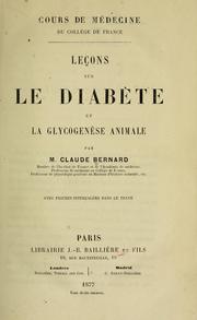 Cover of: Leçons sur le diabète et la glycogenèse animale by Claude Bernard