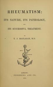 Cover of: Rheumatism: its nature, its pathology, and its successful treatment