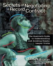 Cover of: Secrets of negotiating a recording contract: the musician's guide to understanding and avoiding sneaky lawyer tricks