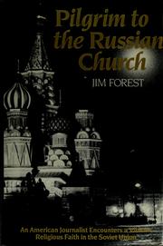 Cover of: Pilgrim to the Russian Church: an American journalist encounters a vibrant religious faith in the Soviet Union