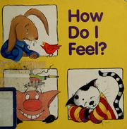Cover of: How do I feel?