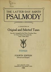 Cover of: The Latter-day Saints' psalmody: a collection of original and selected tunes specially arranged for this work, providing music for every hymn in the Latter-day Saints' hymn book