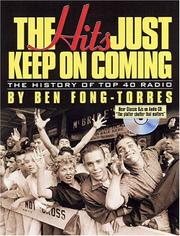Cover of: The Hits Just Keep on Coming: The History of Top 40 Radio