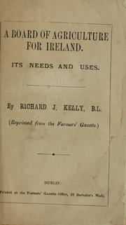 Cover of: A Board of Agriculture for Ireland, its needs and uses