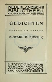 Cover of: Gedichten by Edward Bernard Koster, Edward Bernard Koster