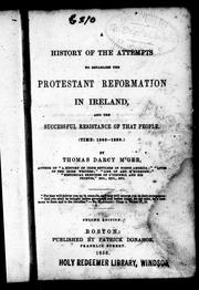Cover of: A history of the attempts to establish the Protestant Reformation in Ireland and the successful resistence of that people: (Time: 1540-1830)