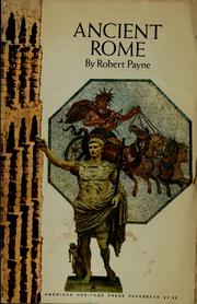 Cover of: Ancient Rome by Robert Payne