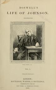 Cover of: The life of Samuel Johnson, LL.D., comprehending an account of his studies and numerous works, in chronological order by James Boswell