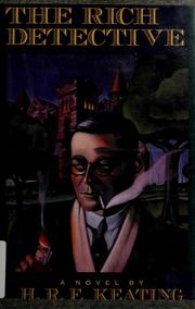 Cover of: The rich detective by H. R. F. Keating
