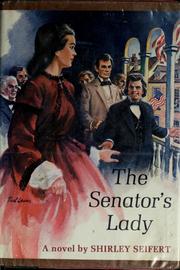 Cover of: The Senator's lady. by Shirley Seifert, Shirley Seifert