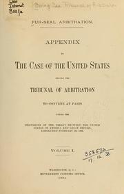 Cover of: Fur-seal arbitration.  The case of the United States before the tribunal of arbitration ... Portfolio of maps and charts...