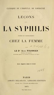 Cover of: Leçons sur la syphilis: étudiée plus particulièrement chez la femme