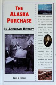 Cover of: The Alaska Purchase in American history by David K. Fremon