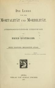 Cover of: Die Lehre von der Mortalität und Morbilität: anthropologisch-statistische Untersuchungen