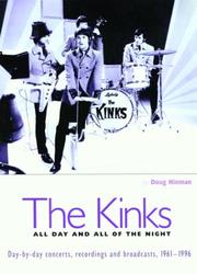 Cover of: The Kinks: All Day and All of the Night: Day by Day Concerts, Recordings, and Broadcasts, 1964 -- 1997