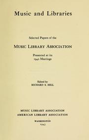 Cover of: Music and libraries: selected papers of the Music library association, presented at its 1942 meetings.