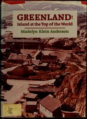 Cover of: Greenland, island at the top of the world by Madelyn Klein Anderson