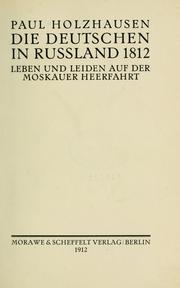 Cover of: Die Deutschen in Russland, 1812, Leben und Leiden auf der Moskauer Herrfahrt