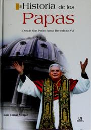 Cover of: Historia de los papas: [desde San Pedro hasta Benedicto XVI]