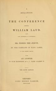 Cover of: The works of the Most Reverend Father in God, William Laud, sometime Lord Archbishop of Canterbury by William Laud
