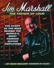Cover of: Jim Marshall - The Father of Loud by Rich Maloof, Jim Marshall