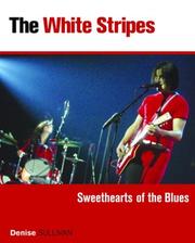 Cover of: White Stripes - Sweethearts of the Blues by Denise Sullivan, The White Stripes