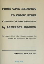 From cave painting to comic strip by Lancelot Thomas Hogben