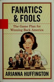 Cover of: Fanatics and fools: the game plan for winning back America