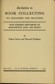 Cover of: Invitation to book collecting: its pleasures and practices, with kindred discussions of manuscripts, maps, and prints