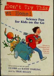 Cover of: Don't Try This at Home! Science Fun for Kids on the Go by Vicki Cobb