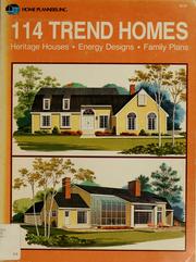 Cover of: 114 trend homes: heritage houses, energy designs, family plans.