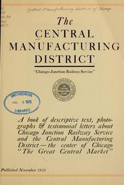 Cover of: The Central Manufacturing District by Central Manufacturing District (Chicago, Ill, Central Manufacturing District (Chicago, Ill